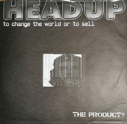 Headup - To Change The World Or Sell The Product - LP