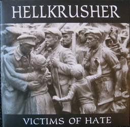 Hellkrusher, Victims of hate - 7”