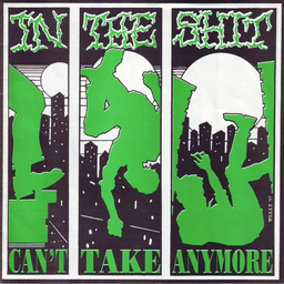 In The Shit - Can't Take Anymore - 7"