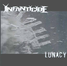 Infanticide - Lunacy - 7"