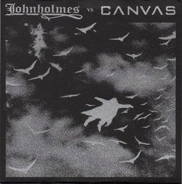 Johnholmes / Canvas - Johnholmes VS Canvas - 7"
