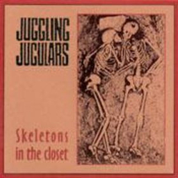 Juggling Jugulars - Skeletons In The Closet - 7"