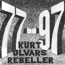 Kurt Olvars Rebeller - 77-97 - 7"