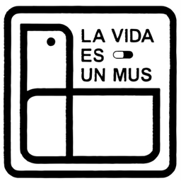 La Vida Es Un Mus