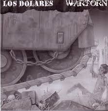 Los Dolares / Wartorn, split 7"