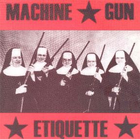Machine Gun Etiquette, s/t 7"