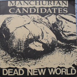 Manchurian Candidates - Dead New World - 7"