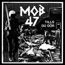 Mob 47, Tills du dör - 12”