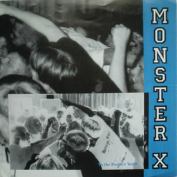 Monster X - To The Positive Youth - 7"
