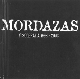 Mordazas - Discografía 1996-2003 - CD