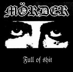 Mörder - Full Of Shit - CD