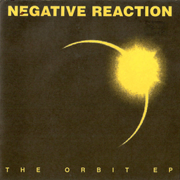 Negative Reaction - The Orbit - 7"