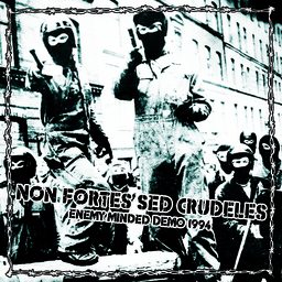 Non Fortes Sed Crudeles, enemy minded demo 1994 - 12”