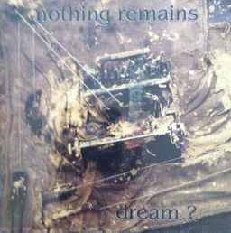 Nothing Remains - Dream? - CD