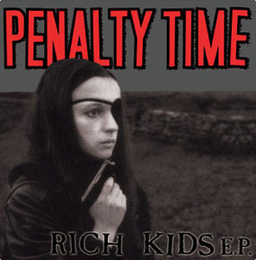 Penalty Time - Rich Kids - 7"