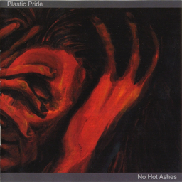 Plastic Pride - No Hot Ashes - CD