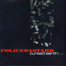 Policebastard - Cursed Earth - 7"