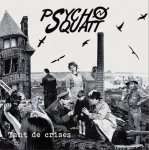 Psycho Squatt, Tant de crises - LP