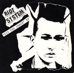 Riot System - Fit The Image - 7"