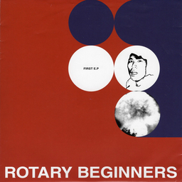 Rotary Beginners - First EP - 7"