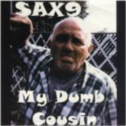 Sax9 - My Dumb Cousin - 7"