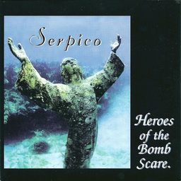 Serpico - Heroes Of The Bomb Scare - 7"