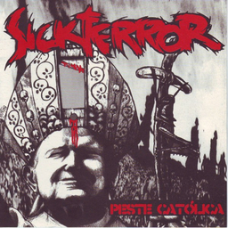 Sick Terror - Peste Católica - 7"