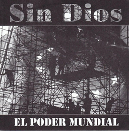Sin Dios / Inner Conflict - El Poder Mundial / Play Their Smash-hits Down And Scene - 7"