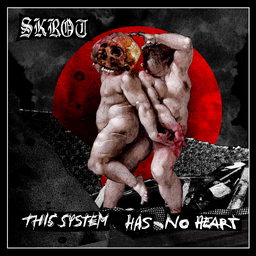 Skrot, This System Has No Heart - 12" RED VINYL