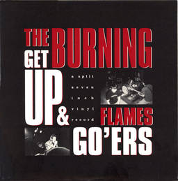 The Burning Flames / Get Up & Goers - Split - 7"