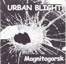 Urban Blight, Magnitogorsk -7"