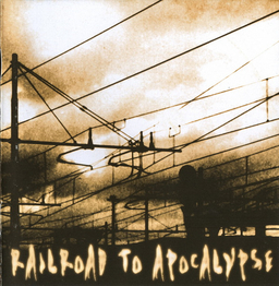 V/A - Railroad To Apocalypse - CD