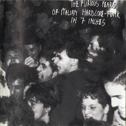 V/A - The Furious Years of Italian Hardcore-Punk In 7 Inches - CD