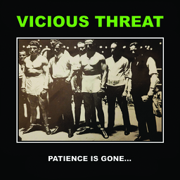 Vicious Threat, Patience is gone... - LP WHITE VINYL