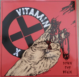 Vitamin X - Down The Drain - LP