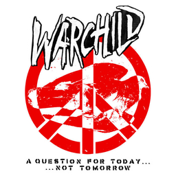 Warchild, A Question For Today...No Tomorrow. - LP