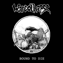 Warcollapse, Bound to die - 7”