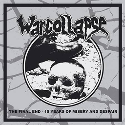 Warcollapse - The Final End: 15 Years Of Misery And Despair - CD