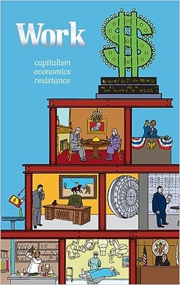 Work: Capitalism. Economics. Resistance - Book