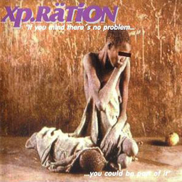 XP.Rätion - If You Mind There's No Problem... You Could Be Part Of It - CD